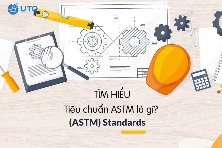 Tiêu chuẩn ASTM là gì? 